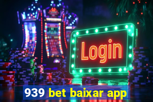 939 bet baixar app